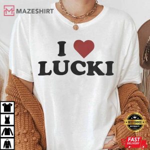 I Love Lucki T Shirt