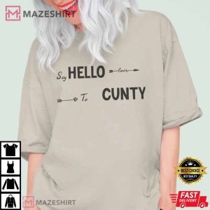 Kate Beckinsale Shirt Kate Beckinsale Say Hello To Cunty Unisex