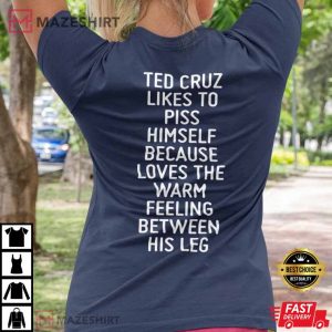 Ted Cruz Likes To Piss TShirt