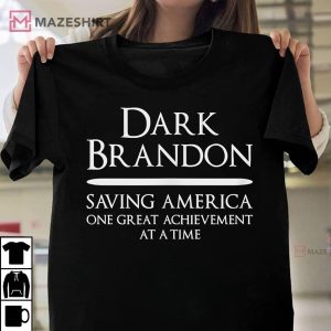 Dark Brandon Saving America Political Unisex shirt 2