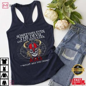 Sometimes Even the Devil on My Shoulder Asks What Are You Doing Men black t shirt2