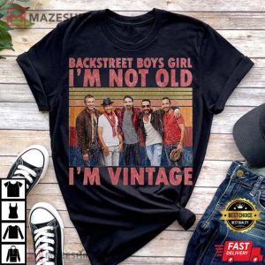 Backstreet Boys Girl Im Not Old Im Vintage Men black t shirt