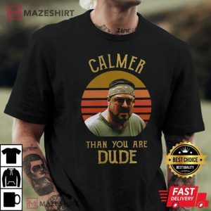 Calmer Than You Are Dude Vintage Movie Men black t shirt 2 2