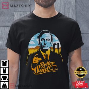 Better Call Saul T Shirt