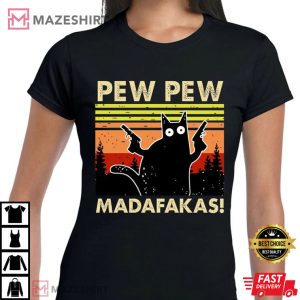 Pew Pew Madafakas Cat With Gun Best T Shirt 2
