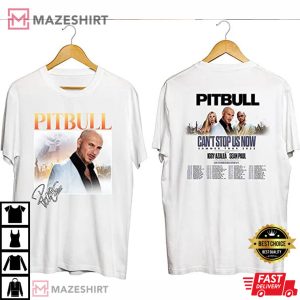 Pitbull Merch Cant Stop Us Now Gift For Fan T Shirt 1