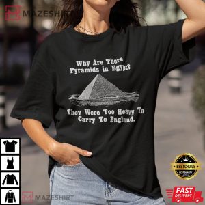 Why Are There Pyramids in Egypt Tee