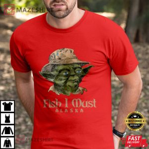 Fish I Must Alaska T Shirt