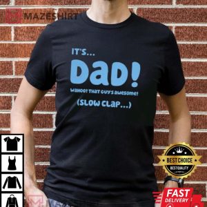 Its Dad That Guys Awesome 3