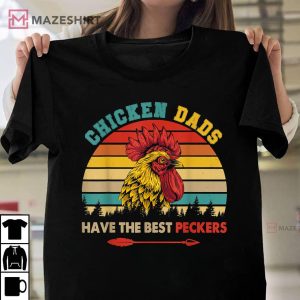 Retro Chicken Dads Have The Best Peckers Farmer T Shirt 1