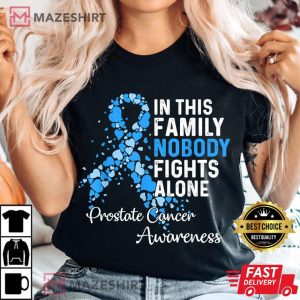 Nobody Fights Alone In This Family Prostate Cancer Awareness T Shirt 3