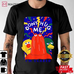 Dont Hug Me Im Scareds Funny Saying Sarcasm 1