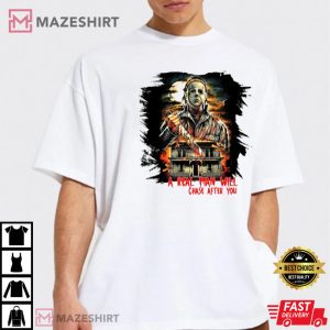 A Real Man Will Chase After You T-Shirt