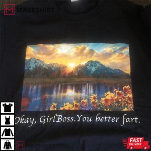 Okay Girlboss You Better Fart 1
