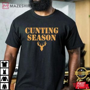 Cunting Season For Deer Hunters - Hunting Counting Season T-Shirt