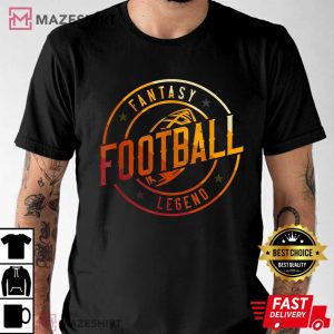 Fantasy Football Legend Gift T-Shirt