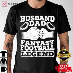 Dad Fantasy Football Legend Football Fan T Shirt 3