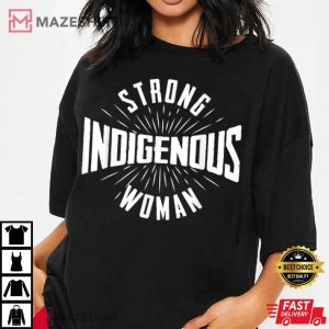 Strong Indigenous Woman Native American T Shirt 2