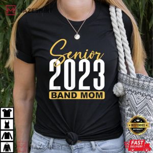 Senior Band Mom Marching Band Parent Class of 2023 T-Shirt