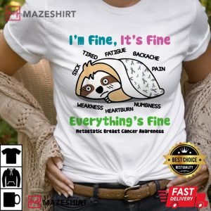 Sloth Metastatic Breast Cancer Awareness Im Fine Its Fine 1