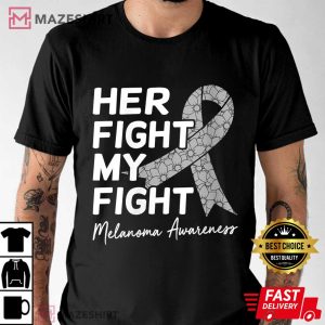 Her Fight My Fight Funny Melanoma Skin Cancer Graphic V Neck 2