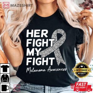 Her Fight My Fight Funny Melanoma Skin Cancer Graphic V Neck 3
