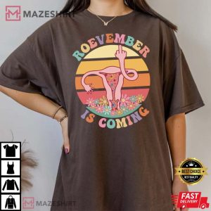 Retro prochoice Roevember is coming T Shirt 2