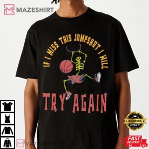 If I Miss This Jumpshot I Will Try Again Halloween Skeleton 1