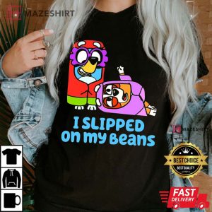 I Slipped On My Beans 5