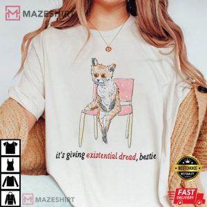 Existential Dread meme T Shirt 4