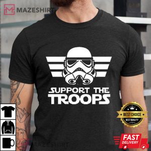 Support The Troops Star Wars T Shirt 2