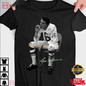 RIP Len Dawson Smoke And Drink T-Shirt