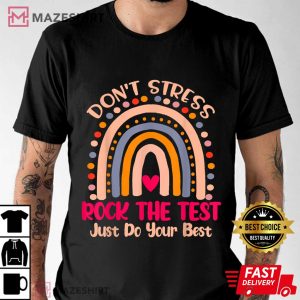 Dont Stress Rock The Test Just Do Your Best Teacher 2