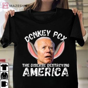 Donkey Pox The Disease Destroying America Shirt T Shirt 1