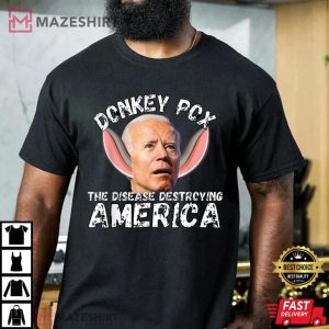 Donkey Pox The Disease Destroying America Shirt T Shirt 4