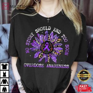 No Story Should End Too Soon Overdose Awareness Sunflower T Shirt 3