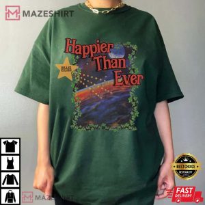 Happier Than Ever Merch T-Shirt