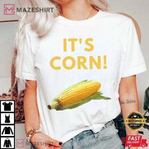 Its Corn Cortastic Meme T Shirt 1