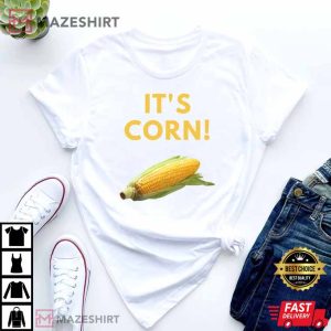 Its Corn Cortastic Meme T Shirt 2