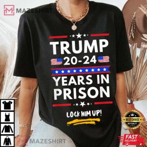 Lock Him Up 2020 2024 Years In Prison Anti Trump Political T Shirt 3