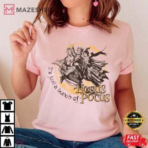 Its Just A Bunch Of Hocus Pocus T Shirt 4
