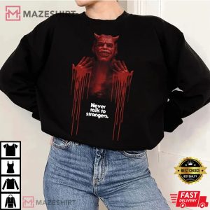 Never Talk to Strangers T Shirt 4