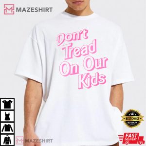 Dont Tread On Our Kids Sweatshirt T Shirt 3