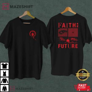 Faith in the Future T Shirt 1 1