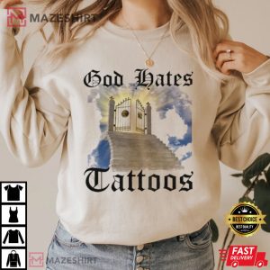 God Hates Tattoos T Shirt 1