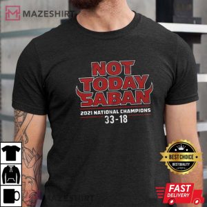 Not Today Saban Championship Georgia Football 4