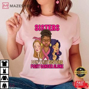 Faces Sister Dont Let Sister Fight Breast Cancer Awareness 2