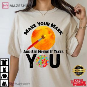 Make Your Mark And See Where It Takes You 3