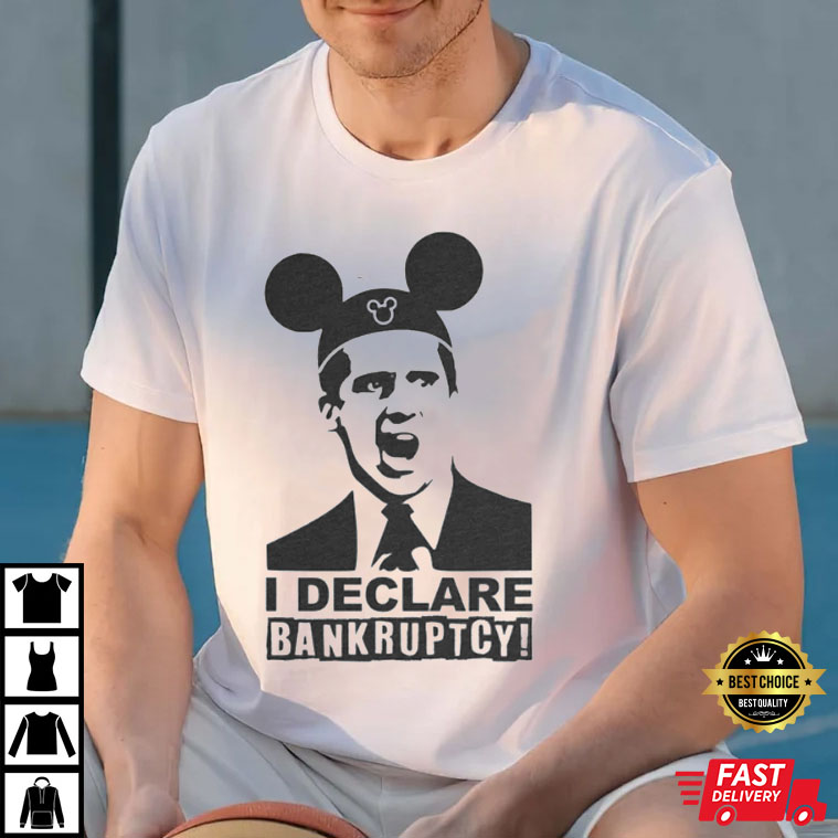I Declare Bankruptcy Funny Disneyworld T-Shirt I Declare Bankruptcy Funny Disneyworld T-Shirt