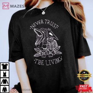Never Trust The Living Beetlejuice Ghost With The Most T Shirt 2